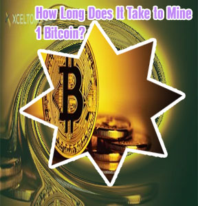 How long does it take to mine 1 bitcoin